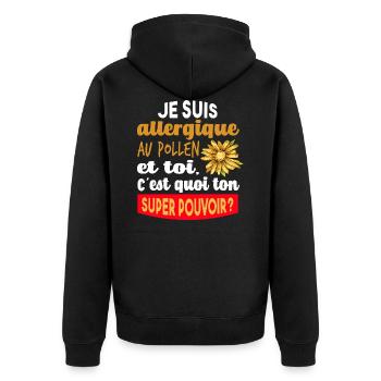 Cadeau humour super pouvoir allergique au pollen - Veste à capuche bio Premium Unisexe - noir - Dos - Nico (187cm)