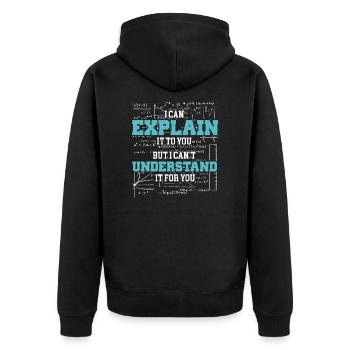 I can explain it to you lustiger Spruch - Unisex Premium Bio Zip Hoodie - Schwarz - Hinten - Nico (187cm)