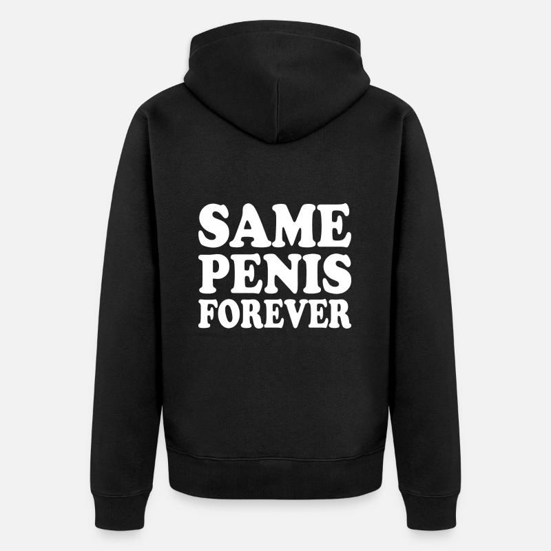 Same penis forever - Veste à capuche bio Premium Unisexe - noir