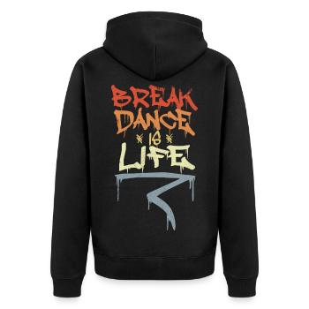 Break Dance Is Life - Unisex Premium Bio Zip Hoodie - Schwarz - Hinten - Nico (187cm)