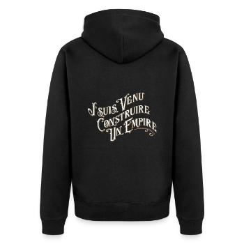 Je suis venu construire un empire - Veste à capuche bio Premium Unisexe - noir - Dos - Nico (187cm)