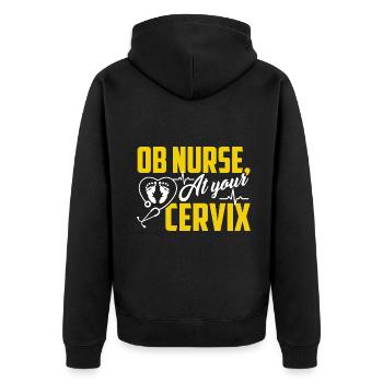 OB Nurse At Your Cervix - Unisex Premium Organic Zip Hoodie - black - Back - Nico (187cm)