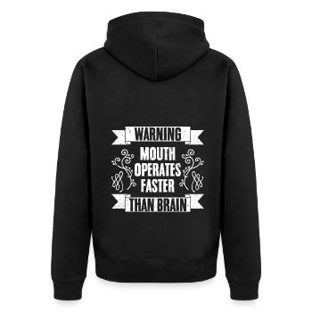 Sarcastic Warning Mouth Operates Faster Than Brain - Unisex Premium Organic Zip Hoodie - black - Back - Nico (187cm)