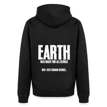 Earth Was Made For All Beings Not Just Human - Unisex Premium Organic Zip Hoodie - black - Back - Nico (187cm)