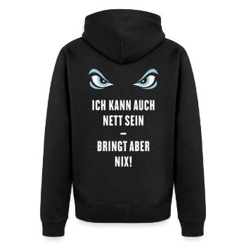 Ich Kann Auch Nett Sein – Bringt Aber Nix! - Unisex Premium Bio Zip Hoodie - Schwarz - Hinten - Nico (187cm)