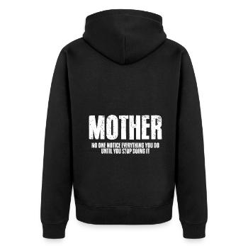 Cool Mother's Love No One Notice Everything You Do - Unisex Premium Organic Zip Hoodie - black - Back - Nico (187cm)