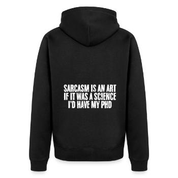 Cool Sarcasm Is An Art If It Was A Science I'd - Unisex Premium Organic Zip Hoodie - black - Back - Nico (187cm)