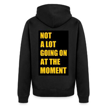 Not a lot going at the moment - Unisex Premium Organic Zip Hoodie - black - Back - Nico (187cm)
