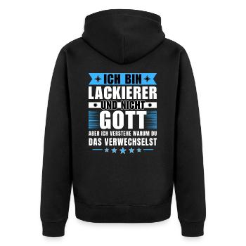 Ich bin Lackierer und nicht Gott - Unisex Premium Bio Zip Hoodie - Schwarz - Hinten - Nico (187cm)