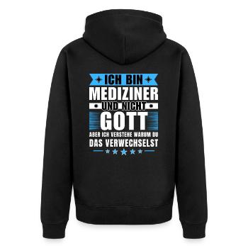 Ich bin Mediziner und nicht Gott - Unisex Premium Bio Zip Hoodie - Schwarz - Hinten - Nico (187cm)