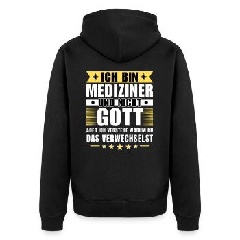 Ich bin Mediziner und nicht Gott - Unisex Premium Bio Zip Hoodie - Schwarz - Hinten - Nico (187cm)