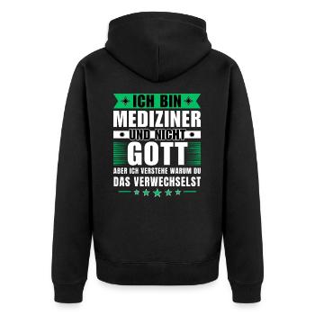 Ich bin Mediziner und nicht Gott - Unisex Premium Bio Zip Hoodie - Schwarz - Hinten - Nico (187cm)