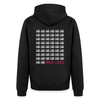 Ha Ha Ha Ha Ha Ha Ha Ha Ha Ha Ha Ha nicht lustig - Unisex Premium Bio Zip Hoodie - Schwarz - Hinten - Nico (187cm)