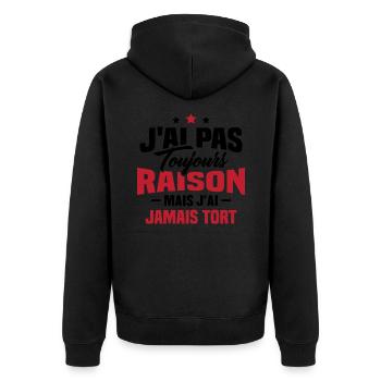 J'ai pas toujours raison mais J'ai jamais tort - Veste à capuche bio Premium Unisexe - noir - Dos - Nico (187cm)