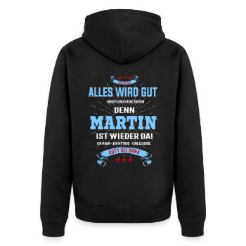 Alles wird gut, denn Martin ist wieder da! - Unisex Premium Bio Zip Hoodie - Schwarz - Hinten - Nico (187cm)