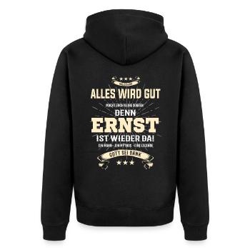 Alles wird gut Ernst ist wieder da! Cooles T-Shirt - Unisex Premium Bio Zip Hoodie - Schwarz - Hinten - Nico (187cm)