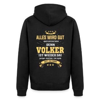 Alles wird gut denn Volker ist wieder da! - Unisex Premium Bio Zip Hoodie - Schwarz - Hinten - Nico (187cm)