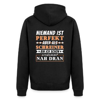 Niemand ist Perfekt - Schreiner sind nah dran - Unisex Premium Bio Zip Hoodie - Schwarz - Hinten - Nico (187cm)