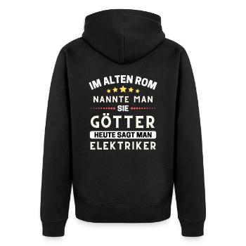 Im alten Rom waren Sie Götter. Heute Elektriker - Unisex Premium Bio Zip Hoodie - Schwarz - Hinten - Nico (187cm)