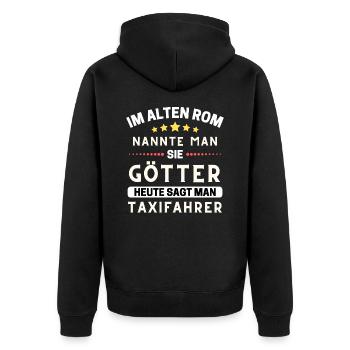 Im alten Rom waren Sie Götter. Heute Taxifahrer - Unisex Premium Bio Zip Hoodie - Schwarz - Hinten - Nico (187cm)