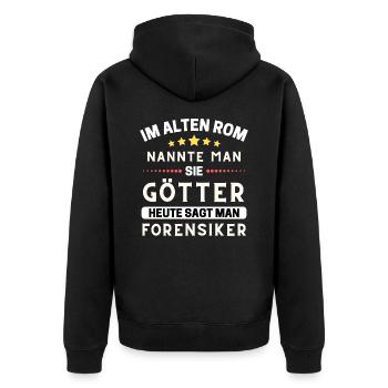Im alten Rom waren Sie Götter. Heute Forensiker - Unisex Premium Bio Zip Hoodie - Schwarz - Hinten - Nico (187cm)