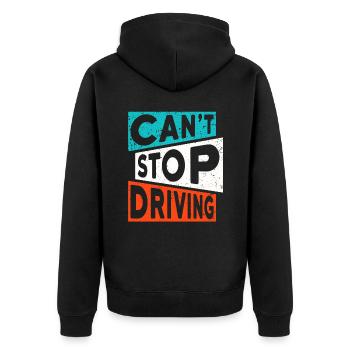 FAHREN TRUCKER AUTO SPRUCH CANT STOP DRIVING - Unisex Premium Bio Zip Hoodie - Schwarz - Hinten - Nico (187cm)