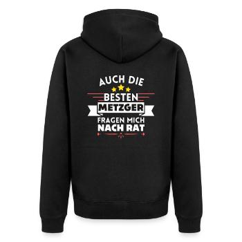 Auch die Besten Metzger fragen mich nach Rat - Unisex Premium Bio Zip Hoodie - Schwarz - Hinten - Nico (187cm)