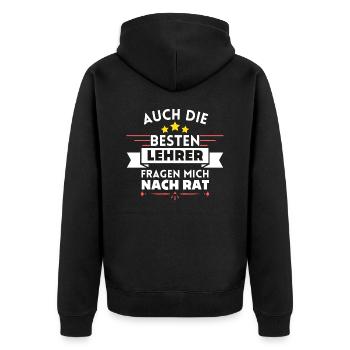 Auch die Besten Lehrer fragen mich nach Rat - Unisex Premium Bio Zip Hoodie - Schwarz - Hinten - Nico (187cm)