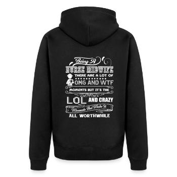 Nurse Midwife Being A Nurse Midwife - Unisex Premium Organic Zip Hoodie - black - Back - Nico (187cm)
