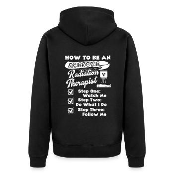 Be An Awesome Radiation Therapist - Unisex Premium Organic Zip Hoodie - black - Back - Nico (187cm)