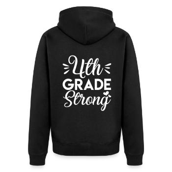 4th Grade Teacher 4th Grade Strong - Unisex Premium Organic Zip Hoodie - black - Back - Nico (187cm)