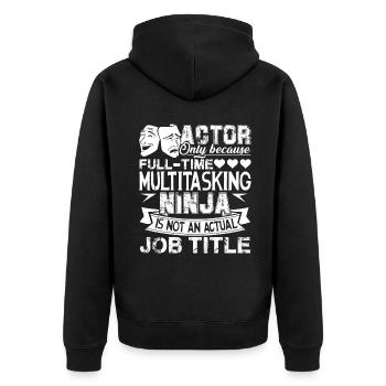 Actor Actor Job Title - Unisex Premium Organic Zip Hoodie - black - Back - Nico (187cm)