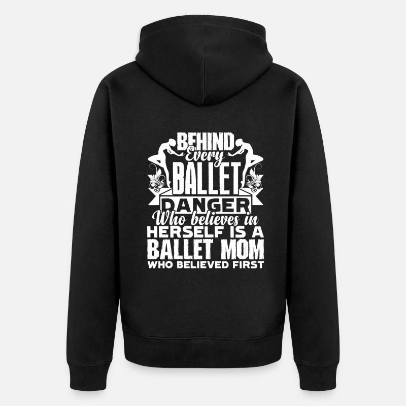 Ballet Dancer Ballet Dancer Mom - Unisex Premium Organic Zip Hoodie - black