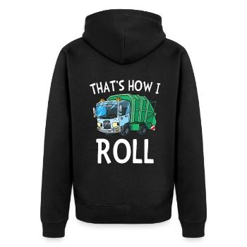That's How I Roll Garbage Truck - Unisex Premium Organic Zip Hoodie - black - Back - Nico (187cm)