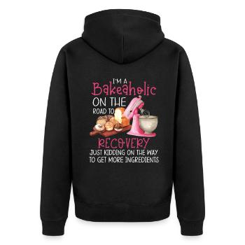 I'm A Bakeaholic On The Road To Recovery - Unisex Premium Organic Zip Hoodie - black - Back - Nico (187cm)