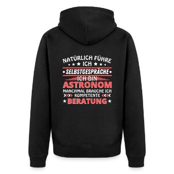 Ich führe Selbstgespräche - Astronom Edition - Unisex Premium Bio Zip Hoodie - Schwarz - Hinten - Nico (187cm)