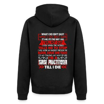 Nurse Practitioner Nurse Practitioner Till I Die - Unisex Premium Organic Zip Hoodie - black - Back - Nico (187cm)
