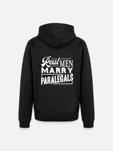 Paralegal Real Men Marry Paralegals - Unisex Premium Organic Zip Hoodie - black