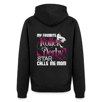 Roller Derby My Roller Derby Star Calls Me Mom - Unisex Premium Organic Zip Hoodie - black - Back - Nico (187cm)