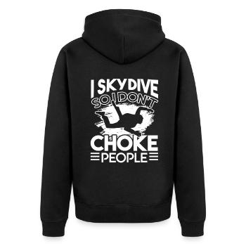 Skydiving I Skydive So I Don't Choke People - Unisex Premium Organic Zip Hoodie - black - Back - Nico (187cm)
