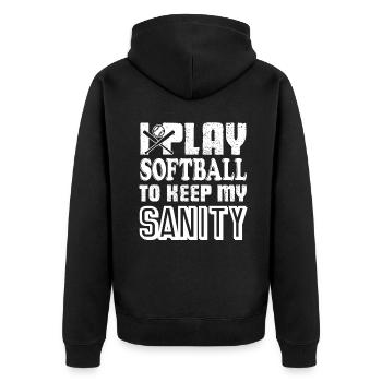 Softball I Play Softball To Keep My Sanity - Unisex Premium Organic Zip Hoodie - black - Back - Nico (187cm)