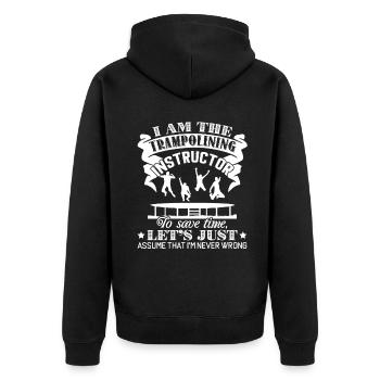 Trampolining I Am The Trampolining Instructor - Unisex Premium Organic Zip Hoodie - black - Back - Nico (187cm)