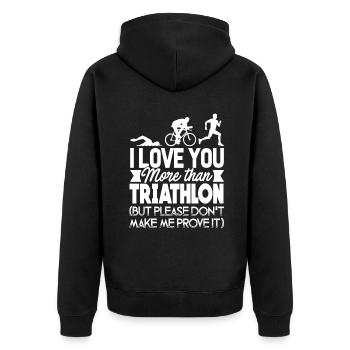 Triathlon I Love You More Than Triathlon - Unisex Premium Organic Zip Hoodie - black - Back - Nico (187cm)