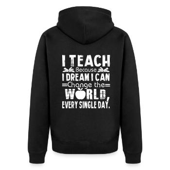 Teacher I Teach Because I Dream I can - Unisex Premium Organic Zip Hoodie - black - Back - Nico (187cm)