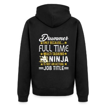 Drummer Is Not An Actual Job Title - Unisex Premium Organic Zip Hoodie - black - Back - Nico (187cm)