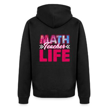 Math Teacher Life - Unisex Premium Organic Zip Hoodie - black - Back - Nico (187cm)