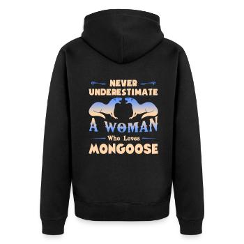 Never Underestimate A Woman Who Loves Mongoose - Unisex Premium Organic Zip Hoodie - black - Back - Nico (187cm)