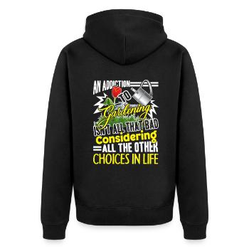 An Addiction To Gardening Funny Gardener - Unisex Premium Organic Zip Hoodie - black - Back - Nico (187cm)