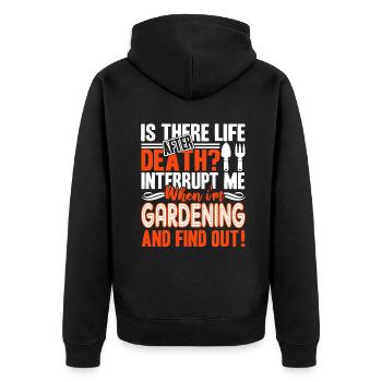 Gardening Don't Interrupt When I am Gardening - Unisex Premium Organic Zip Hoodie - black - Back - Nico (187cm)