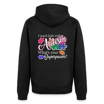 Autism Teacher I Teach Kids With Autism - Unisex Premium Organic Zip Hoodie - black - Back - Nico (187cm)